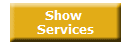 Show 
Services